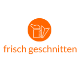 frisch geschnitten